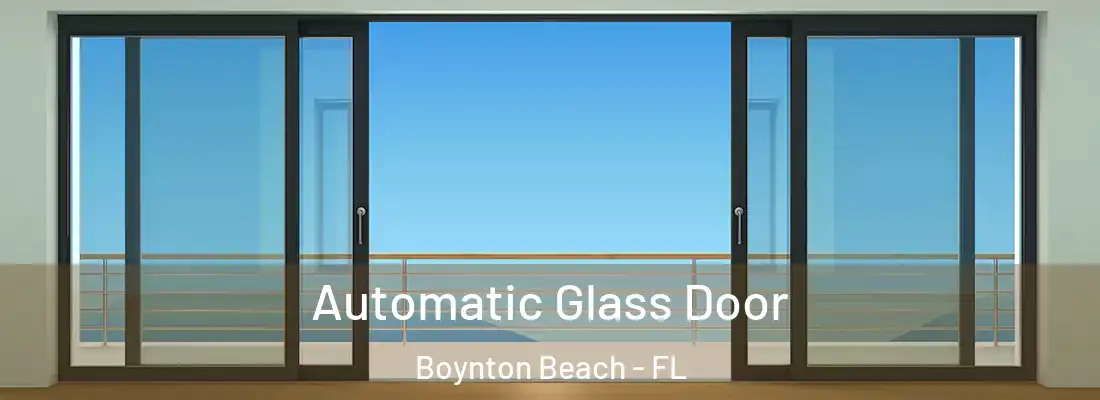 Automatic Glass Door Boynton Beach - FL