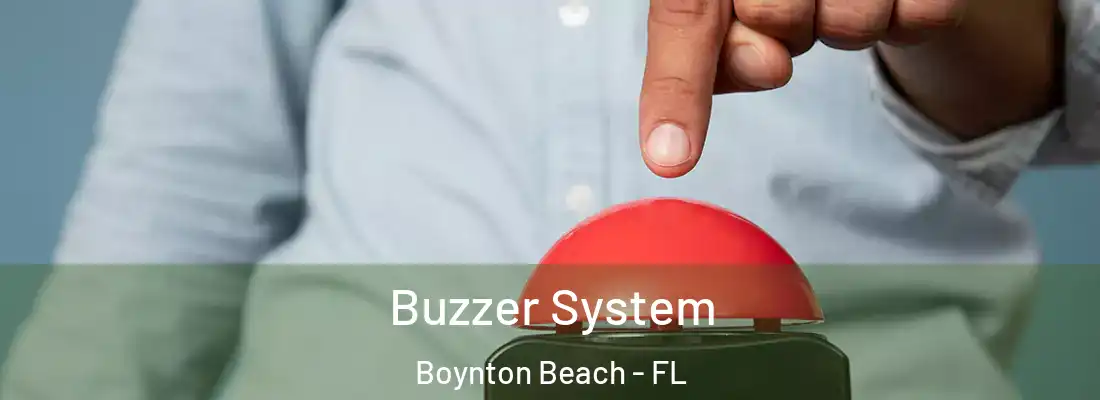 Buzzer System Boynton Beach - FL