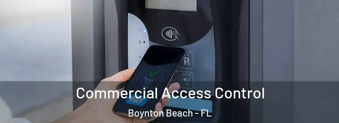  Commercial Access Control Boynton Beach - FL
