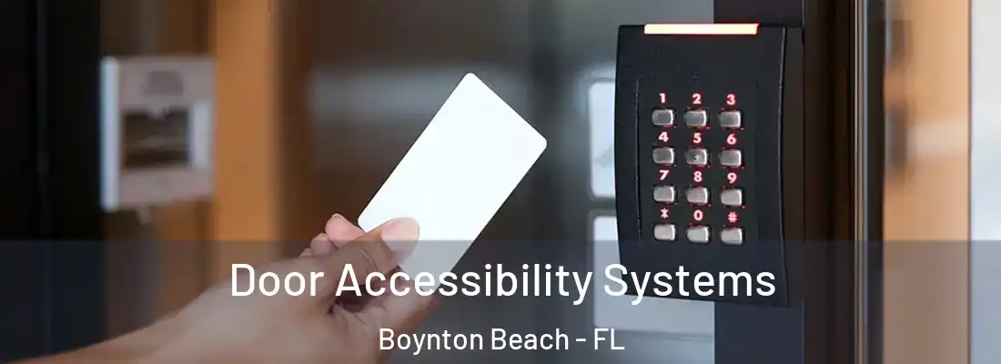  Door Accessibility Systems Boynton Beach - FL