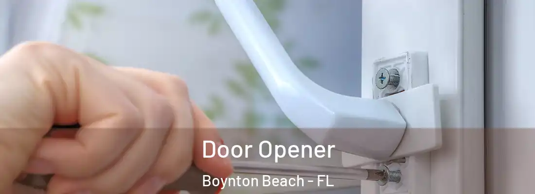  Door Opener Boynton Beach - FL