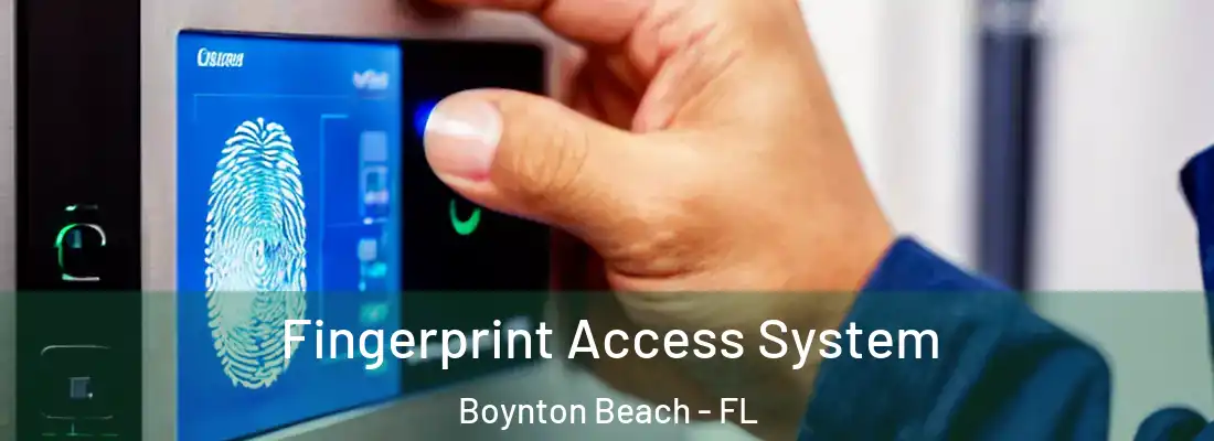  Fingerprint Access System Boynton Beach - FL
