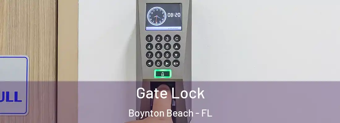 Gate Lock Boynton Beach - FL