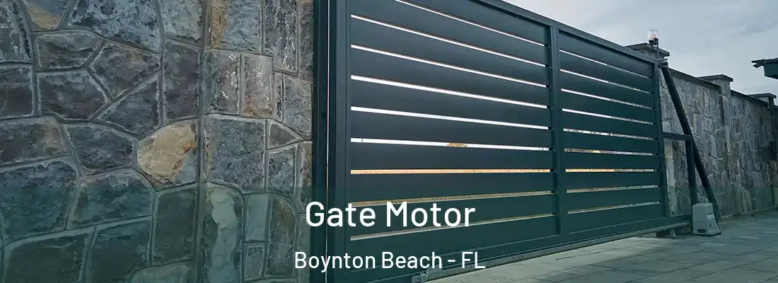 Gate Motor Boynton Beach - FL
