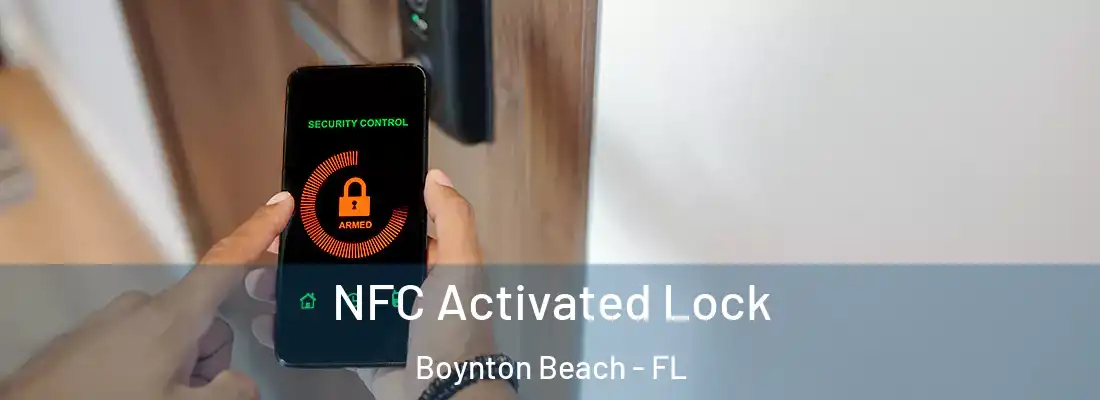  NFC Activated Lock Boynton Beach - FL