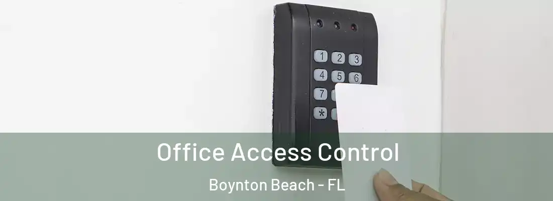  Office Access Control Boynton Beach - FL