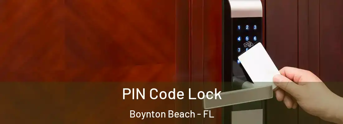  PIN Code Lock Boynton Beach - FL