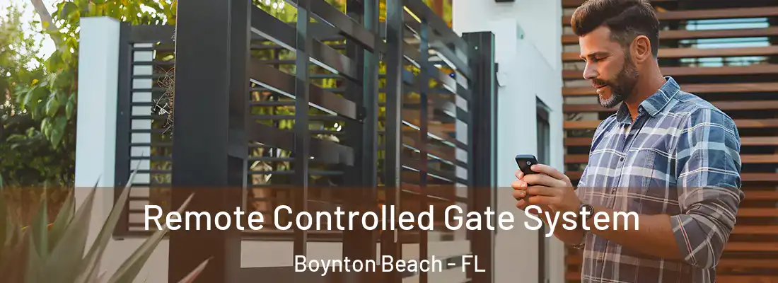  Remote Controlled Gate System Boynton Beach - FL