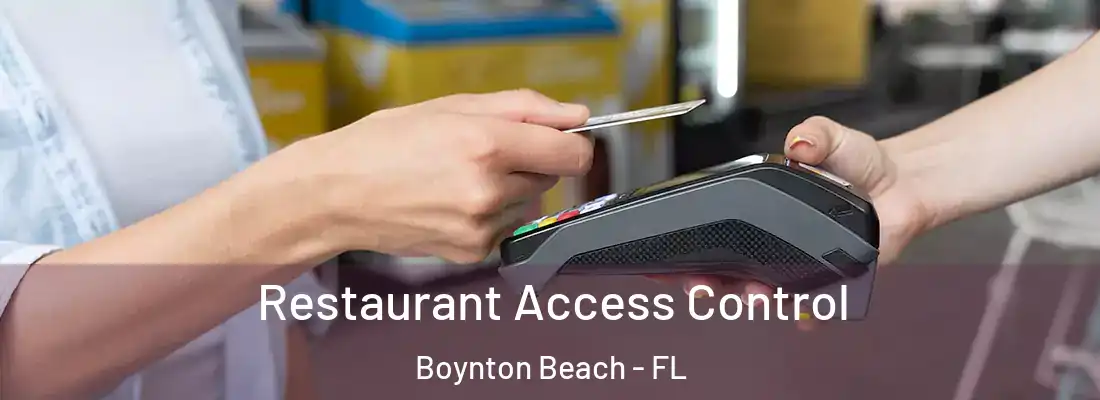  Restaurant Access Control Boynton Beach - FL