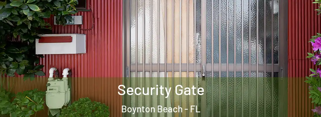  Security Gate Boynton Beach - FL