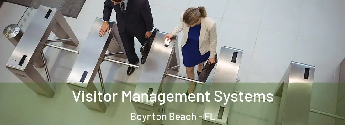 Visitor Management Systems Boynton Beach - FL